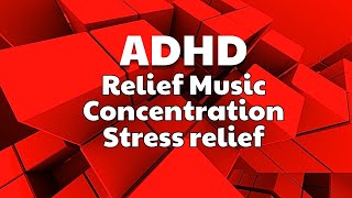 ADHD Music  Focus Music for Better Concentration Study Music for ADD [upl. by Nylinej115]