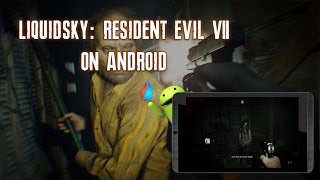 Resident Evil 7 on Android LiquidSky  Cloud Gaming [upl. by Ffilc236]