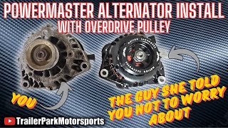 Powermaster Alternator Install with Overdrive Pulley [upl. by Whitby]