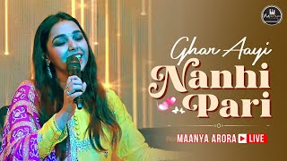 Ghar Aayi Nanhi Pari ❤  Dedicated to all the Daughters  MAANYA ARORA LIVE [upl. by Sloatman]