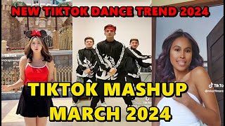 TIKTOK DANCE MASHUP MARCH 2024  TIKTOK DANCE TREND 2024 [upl. by Yendis]