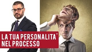 Quanto conta la tua personalità nel processo [upl. by Cavallaro]