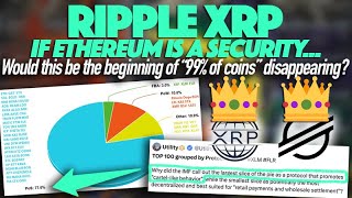 Ripple XRP If PoS amp ETH Are Securities Will This Lead To The 99 Of Coins Disappearing [upl. by Ebner]