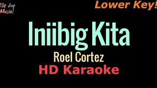 Iniibig Kita Lower Key  Roel Cortez HD Karaoke [upl. by Ready]