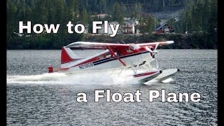 How to Fly a Float Plane A Step by Step Tutorial [upl. by Auqinaj]