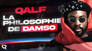 QALF  LA PHILOSOPHIE DE DAMSO De la Salle dattente à lInfinity [upl. by Anitsihc959]