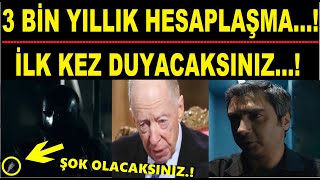 3 BİN YILLIK HESAPLAŞMA BAŞLADI İLK KEZ DUYACAKSINIZ [upl. by Nuriel]