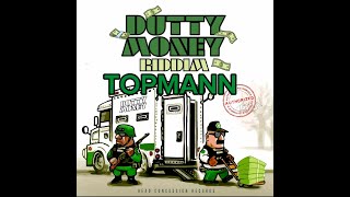 TOPMANN DUTTY MONEY RIDDIM AUTHORIZED [upl. by Ymmik]