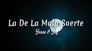 La De La Mala Suerte  Jesse amp Joy  Letra  vietsub [upl. by Oneg]