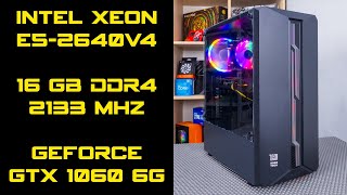 Xeon E5 2640 v4 and GTX 1060 6GB Gaming Test [upl. by Philippe]