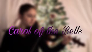 Carol of the Bells  Violin Cover [upl. by Feodore929]