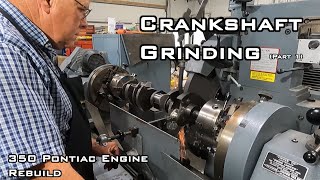 Grinding The Crankshaft Rod Journals  Spun Rod Bearing  68 Firebird 350 Engine Rebuild  Pt 6 [upl. by Calore378]