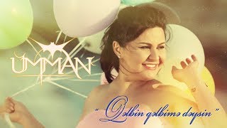 Ümman  Qəlbin Qəlbimə Dəysin  Azeri Music OFFICIAL [upl. by Colpin90]