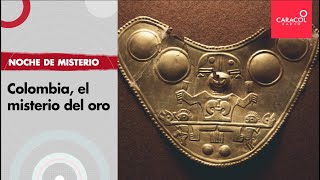 Colombia el misterio del oro [upl. by Emilio]