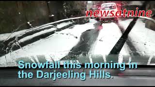 Snowfall this morning in the Darjeeling Hills [upl. by Slaohcin271]