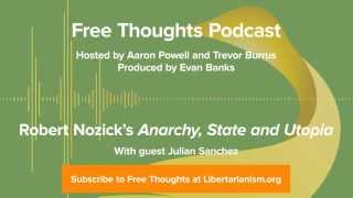 Ep 3 Robert Nozicks quotAnarchy State and Utopiaquot with Julian Sanchez [upl. by Aihcrop]