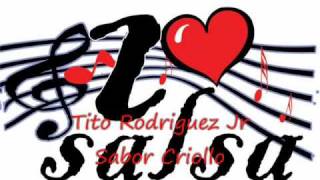 Tito Rodriguez Jr  Sabor Criollo [upl. by Hudnut]