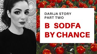 Learn Darija Through Story  B Sodfa quotby chance PART TWO [upl. by Ilek]