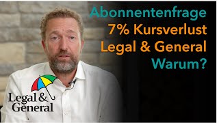 Abonnentenfrage Kursverlust Legal amp General [upl. by Dihsar]