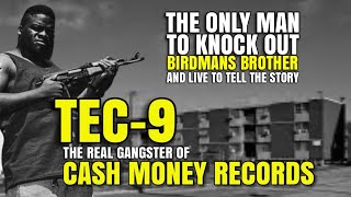 Tec 9 of UNLV the REAL GANGSTER of Cash Money Records [upl. by Gnolb984]