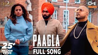 Paagla Full Song  Qismat 2  B PRAAK  Ammy Virk  Sargun Mehta  Jaani  Asees Kaur [upl. by Barron]