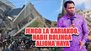 KUANGUKA JENGO KARIAKOO NABII ROLINGA ALIONA HAYAquotROHO ZA MAUTI ZINAFANYA KAZIquot [upl. by Engelbert827]