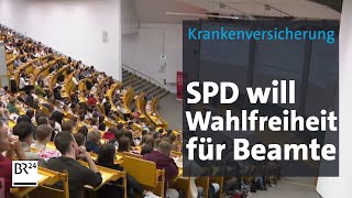 Krankenversicherung SPD will Wahlfreiheit für Beamte  BR24 [upl. by Niki]