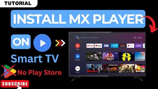 How to Install MX Video Player on Smart TV Without Play Store or App Store Very Easy [upl. by Xylia]