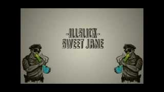 ILLSLICKSweet Jane ชูบ้องขึ้นแล้วหมุน เนื้อเพลง [upl. by Earazed]