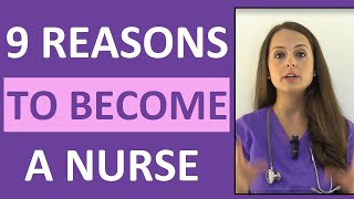 9 Reasons to Become a Nurse [upl. by Imak]