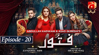 Fitoor Episode 20  Wahaj Ali  Hiba Bukhari  Faysal Quraishi  GeoKahani [upl. by Reagan967]