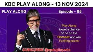 Kaun Banega Crorepati Play Along on 13 November 2024 KBC Ep  65  quizplaywin  Quiz Play Win [upl. by Erine]