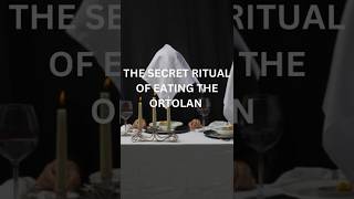 The Secret Ritual of Eating The Ortolan [upl. by Alletsyrc]