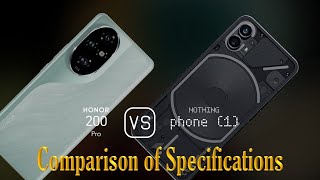 Honor 200 Pro vs Nothing Phone 1 A Comparison of Specifications [upl. by Petromilli]