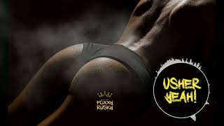 Usher  Yeah FOXXY aka 90BANGERZ amp RUSKY Remix [upl. by Anitnatsnoc]