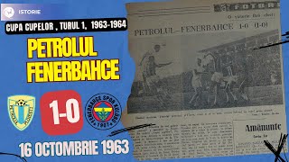 Petrolul  Fenerbahce Istanbul 10  Cup Winners Cup  16 octombrie 1963 [upl. by Inavoy]