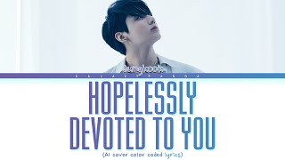 JUNGKOOK AI  HOPELESSLY DEVOTED TO YOU  By Olivia NewtonJohn  color coded lyrics [upl. by Risteau]