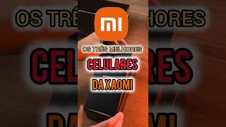 OS TRÊS 3 MELHORES CELULARES DA XAOMI 🤩 shorts celulares xaomi redminote135g tech [upl. by Ayekam]