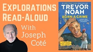 Friday Explorations ReadAloud Born a Crime by Trevor Noah read by Joseph Coté [upl. by Ennaehr679]