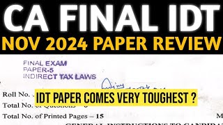 CA Final Indirect Tax Paper Review Nov 2024  IDT Paper Comes Very Tough amp MCQ Solutions [upl. by Tatiana]