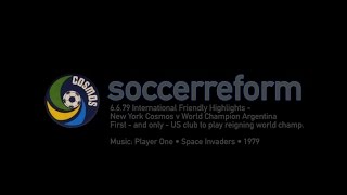 1979 International Friendly Highlights  New York Cosmos v Argentina [upl. by Felicie]