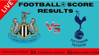 Newcastle United vs Tottenham Hotspur Soccer live score results2024 [upl. by Kiran]