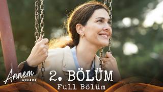 Annem Ankara – 2 Bölüm [upl. by Alurd]