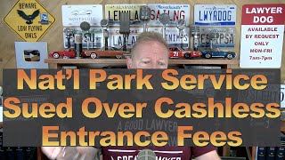 Natl Park Service Sued Over Cashless Entrance Fees [upl. by Jobey]