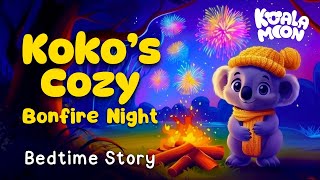 Koko’s Cozy Bonfire Night 🐨✨ English Bedtime Story to Help Kids Sleep [upl. by Winfield]