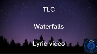 TLC  Waterfalls Lyric video [upl. by Gardener433]