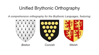 New Unified Brythonic Orthography Breton Cornish Welsh [upl. by Ikcin]