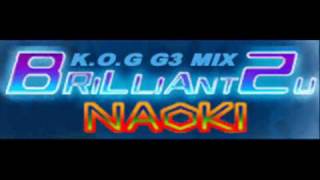 NAOKI  BRILLIANT 2U KOG G3 MIX HQ [upl. by Enelyaj]