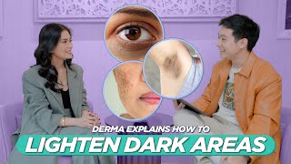 Derma Answers How to LIGHTEN DARK SPOTS DARK AREAS MELASMA amp HYPERPIGMENTATION Filipino [upl. by Ailemac373]