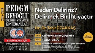 Uz Dr Tahir ÖZAKKAŞ “Neden Deliririz Delirmek Bir İhtiyaçtır” [upl. by Etnelav]